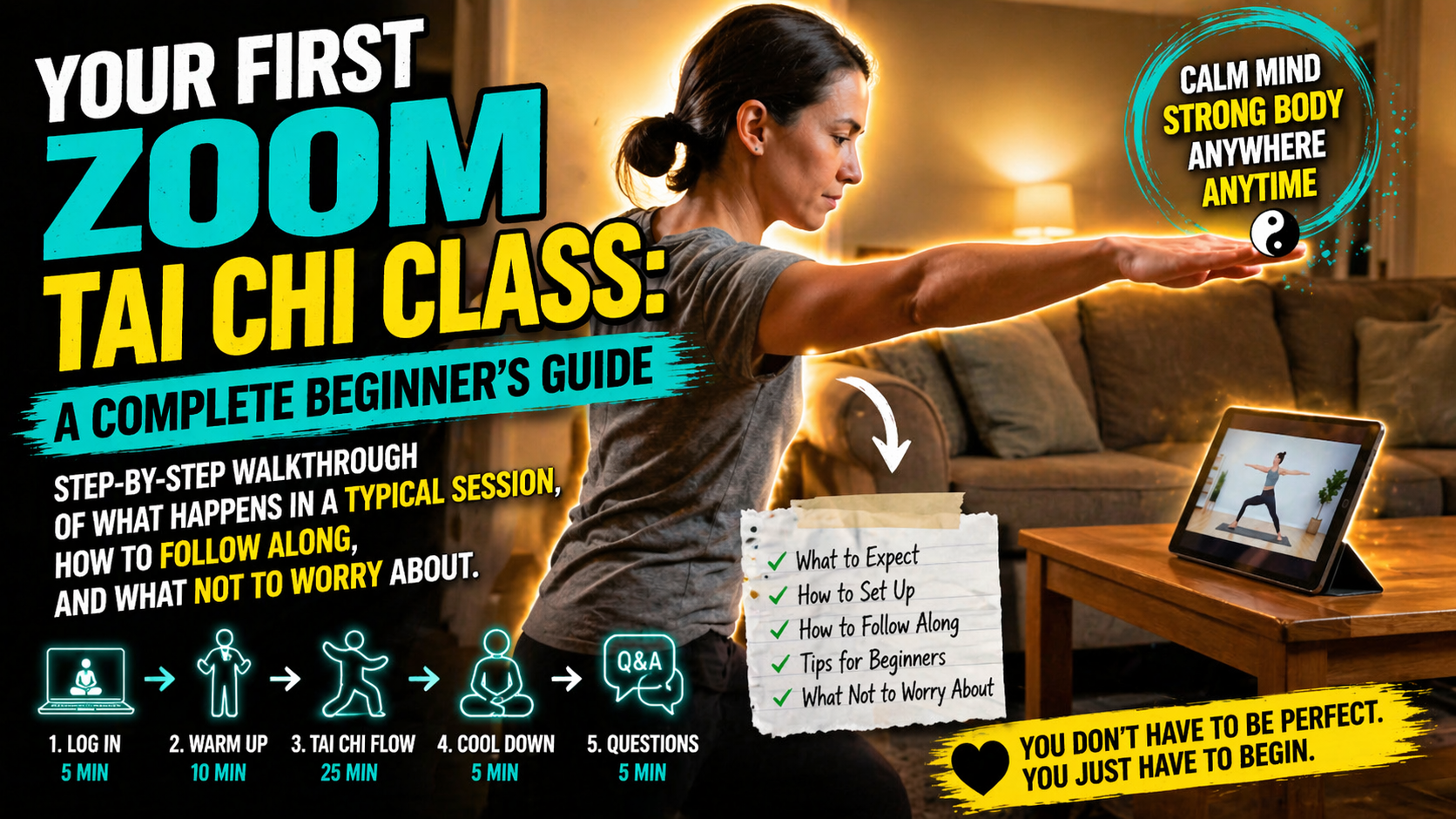Your First Zoom Tai Chi Class: A Complete Beginner’s Guide Step-by-step walkthrough of what happens in a typical session, how to follow along, and what not to worry about.